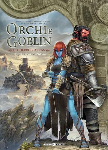 Orchi e goblin. Le guerre di Arran. L'inizio (Vol. 11) (Cosmo comics) von Editoriale Cosmo